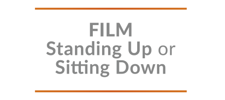 Film Standing Up or Sitting Down